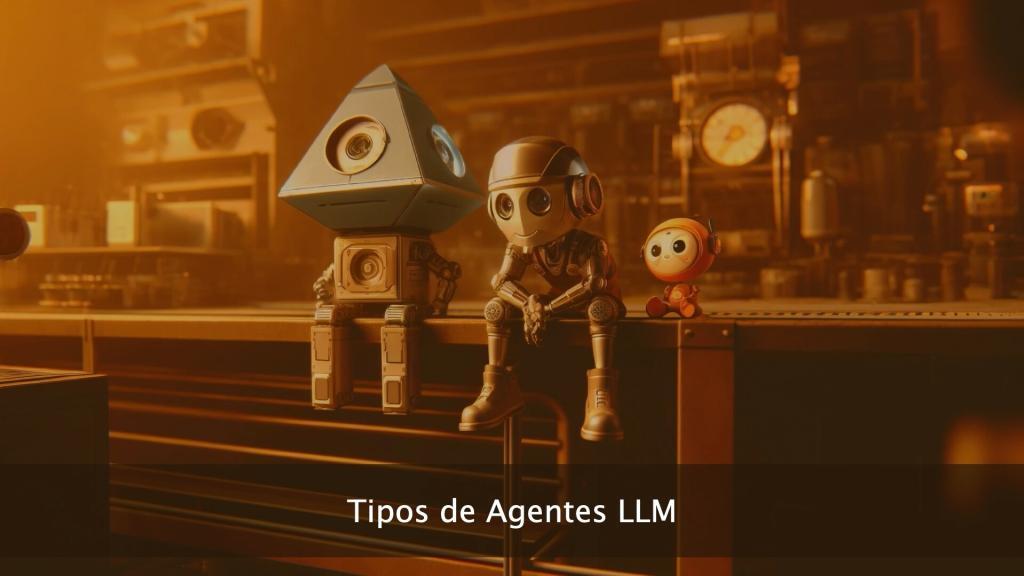 Agentes LLM: El futuro de la IA Generativa